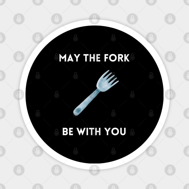 May The Fork Be With You - (11) Magnet by Cosmic Story Designer